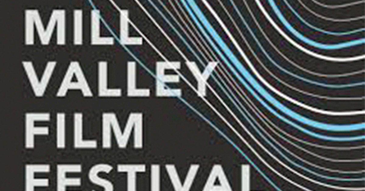 Insider’s Guide to the Mill Valley Film Festival Marin Arts and